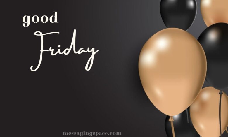 Good Friday Quotes for Colleagues to Inspire Thoughtfulness and Respect