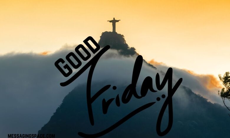 Good Friday Quotes for Friends to Inspire and Uplift