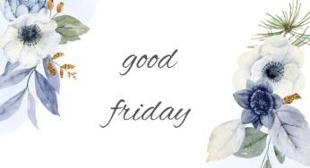 150+ Good Friday Wishes for Mother to Express Gratitude and Love
