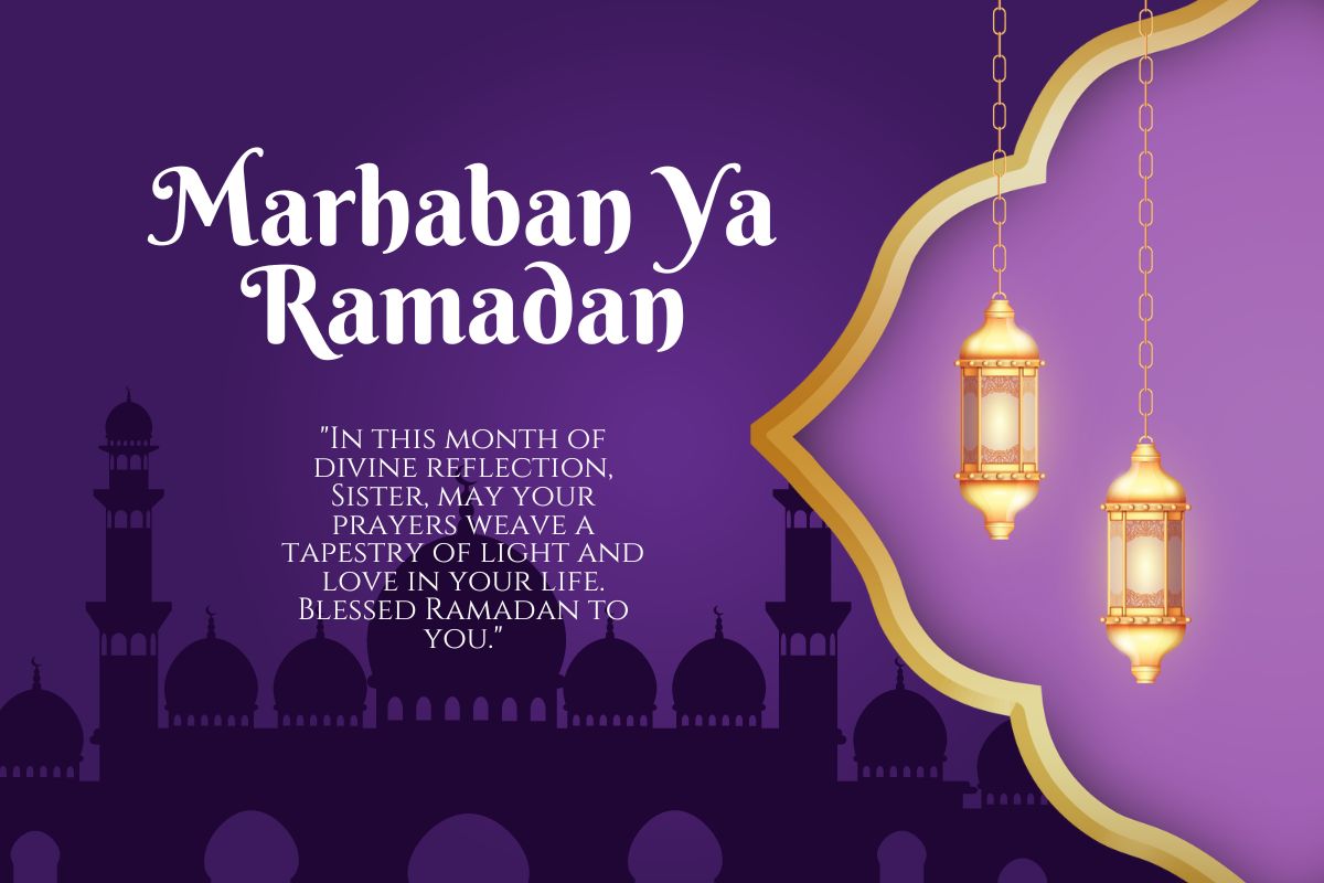 150+ Meaningful Ramadan Mubarak Quotes For Sister